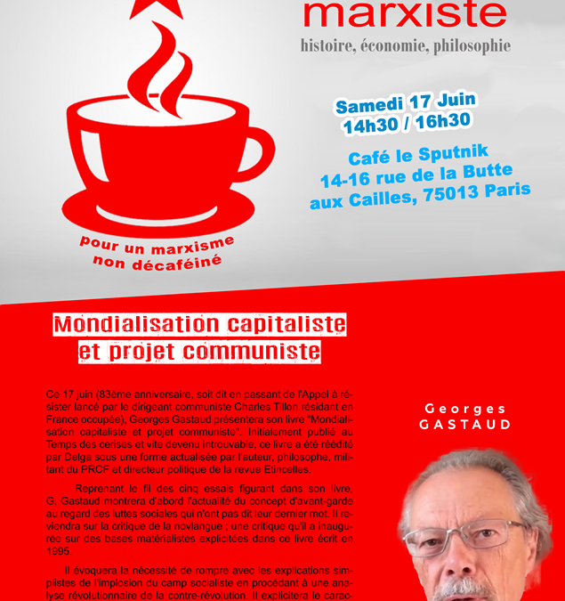 Café Marxiste Mondialisation capitaliste et projet communiste